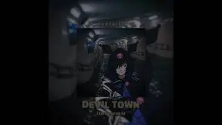 〚CAVETOWN - DEVIL TOWN〛- edit audio