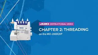 JUKI MO-2000QVP - Глава 2: Заправка нити