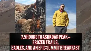 7.5 Hours to Ashkdar Peak &ndash; Frozen Trails, Eagles, and an Epic Summit Breakfast