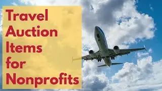 Best Auction Items For Non Profits - Auction Travel Packages Consignment
