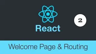 ReactJS Welcome Page with Routing Tutorial Part 2