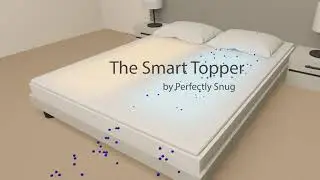 Perfectly Snug Smart Topper - Air Conditioning for Your Bed