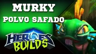 Heroes of the Storm (Builds) pt-BR | Murky - POLVO SAFADO!