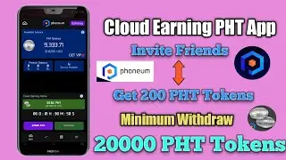 Cloud Earning PHT App | Earn Free PHT | Minimum Withdraw 20000 PHT | Invite friends get 200 PHT |
