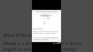 Whinge | Word of the Day | Jan. 17 | Webster&rsquo;s Dictionary