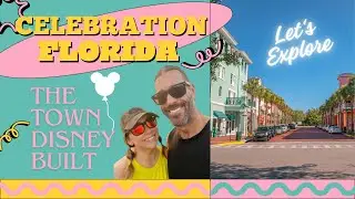 Let&rsquo;s Explore Celebration Florida- The Town that Disney Built. 💛🩷🩵