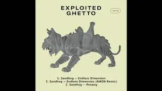 Sandhog - Endless Dimension (AIKON Remix)