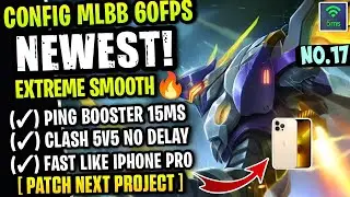 Update New! Config ML Anti Lag 60FPS Extreme Smooth + Ping Booster [ Patch Next Project ] MLBB