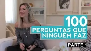 Tag: 100 Perguntas que ninguém te faz (Parte 1) - por Nati Vozza
