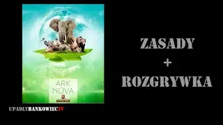 Ark Nova - zasady + rozgrywka