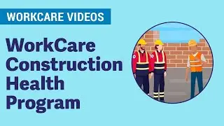 WorkCare: Construction Health Program