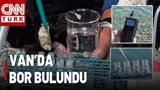 Van'da Su Kuyularında Bor Tespit Edildi! Su Kuyularından ve G&ouml;lden Numuneler Alındı