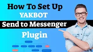 How To Create A Facebook Send To Messenger Plugin With YakBot