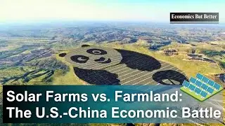 Solar Farms vs. Farmland: The U.S.-China Economic Battle #china