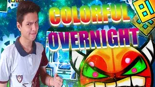 COLORFUL OVERNIGHT | VERY HARD DEMON | 100% COMPLETE | LIVE 2.0 | JustheenYt