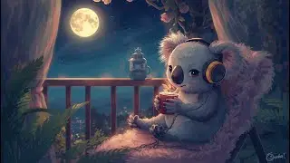Koala Night Vibes 🐨✨ Australian Lofi Chill Beats