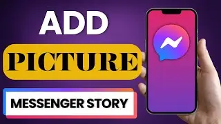 How To Add Picture In Messenger Story 2026