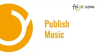Feiyr Tutorial Publish Music