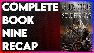 Soldiers Live Book 9 Recap| The Chronicles of the Black Company Series Recap | Soldiers Live Summary