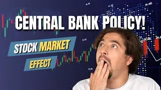 How Central Bank Policies Impact Stock Markets