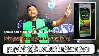 Penyebab gojek membuat langganan gacor | driver lah yang memilih