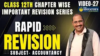 27 Complete Accountancy Revision In JUST 35 Days For Class 12th Commerce Students