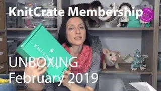 KnitCrate Membership - February 2019 UNBOXING