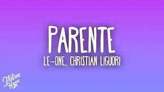 Le-one, Christian Liguori - Parente