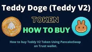 How to Buy Teddy Doge Token (Teddy V2) Using PancakeSwap On Trust Wallet