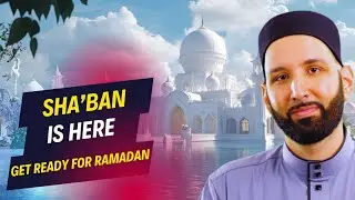 HOW TO DO YOUR BEST IN SHABAN BEFORE RAMADAN?