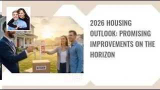 2026 Housing Outlook: Promising Improvements on the Horizon | Guiding You Home