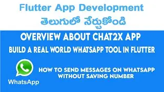 Overview about Chat2x App | Build a real world WhatsApp Tool in Flutter | #0