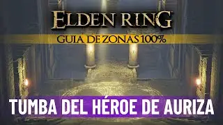 Elden Ring Guia de Zonas 100% TUMBA DEL HEROE DE AURIZA (Todos los objetos, secretos, atajos...)