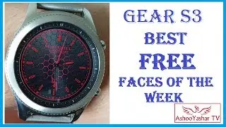 Best new gear s3 watch faces of the week - All FREE! - Episode 5 June 2017