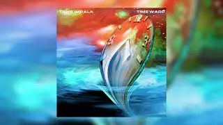 Tame Impala - Time Warp