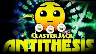 Geometry Dash - Antithesis By: ClasterJack (Me)