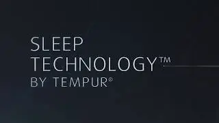 Tempur Sleep Technology - Personalised Body Support