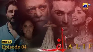 Alif Episode 04 - Hamza Ali Abbasi - Sajal Ali - Ahsan Khan - Kubra Khan [Eng Sub] - HAR PAL GEO