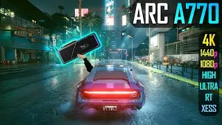 Intel ARC A770 — Киберпанк 2077