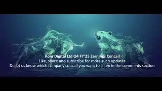 Kore Digital Ltd Q4 FY&rsquo;25 Earnings Concall