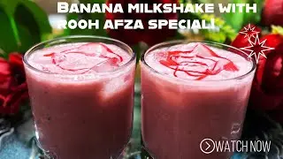 Banana And Rooh Afza Milkshake😋|#milshake#youtubevideo 