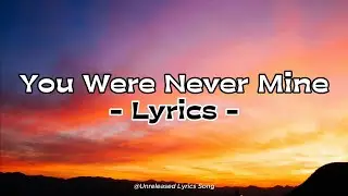 You Were Never Mine 💔 | Deep Sad Love Song | Emotional Heartbreak Ballad (Official Lyric Video)