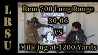 Патрон Rem 700 Long Range 30-06 против Milk Jug на дистанции 1200 ярдов.