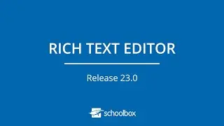 Schoolbox v23.0: New Rich Text Editor Walkthrough