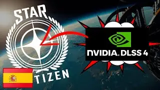 APLICA DLSS4 PARA STARCITIZEN EN 2 MINUTOS
