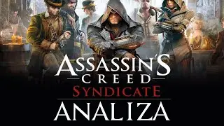Assassin's Creed SYNDICATE analiza | Nadeszła era pary, kt&oacute;ra poszła w gwizdek