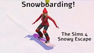 Snowboarding - The Sims 4 Snowy Escape