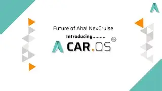 Introducing Aha! Car.OS - The Future of Aha! NexCruise is Here! @ahacaros