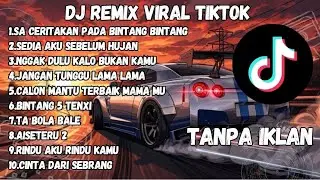 DJ TIKTOK TERBARU 2026🎵 DJ SACERITAKAN PADA BINTANG BINTANG | Slow Full bass Tanpa iklan