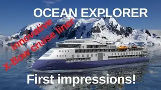 OCEAN EXPLORER - First Impressions.  Innovative X-Bow Cruise Liner